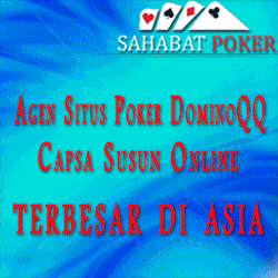 SAHABATPK.COM, AGEN DOMINO99 DAN POKER ONLINE TERPERCAYA DI INDONESIA