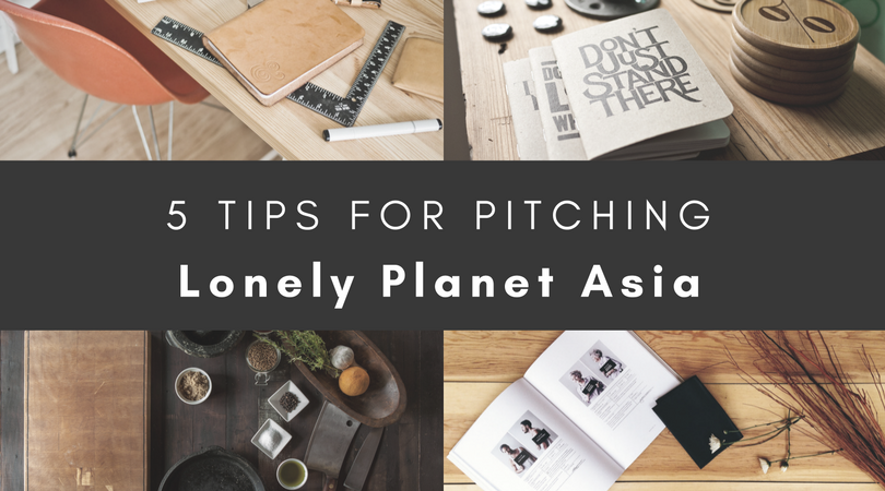 5 Things to Note When Pitching Lonely Planet Asia